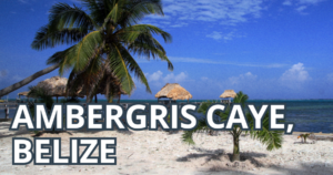 Ambergris Caye, Belize-best tropical vacation spots-charlotteobserver