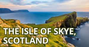 The Isle of Skye, Scotland best island vacation startelegram