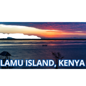 Lamu Island, Kenya Island Vacation Sacbee