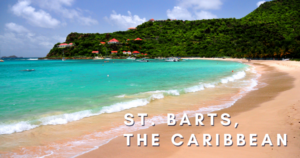 St. Barts, the Caribbean-Best Tropical Vacation Spots-Startelegram