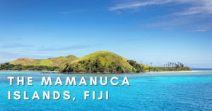 The Mamanuca Islands, Fiji-Best-Tropical-Vacation-Spots-Startelegram