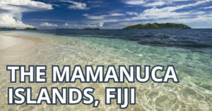 The Mamanuca Islands, Fiji best tropical vacation spots Sacbee